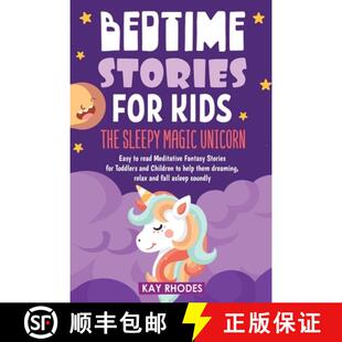 【3-4周达】Bedtime Stories for Kids: The Sleepy magic Unicorn Easy to read Meditative Fantasy Stories... [9781953693433]