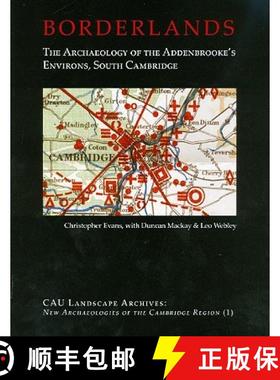 【3-4周达】Borderlands: The Archaeology of Addenbrooke's Environs, South Cambridge [9780954482473]