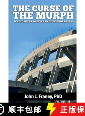 现货 The Curse of The Murph: Why it Sucks to be a San Diego Sports Fan [9780997460520]