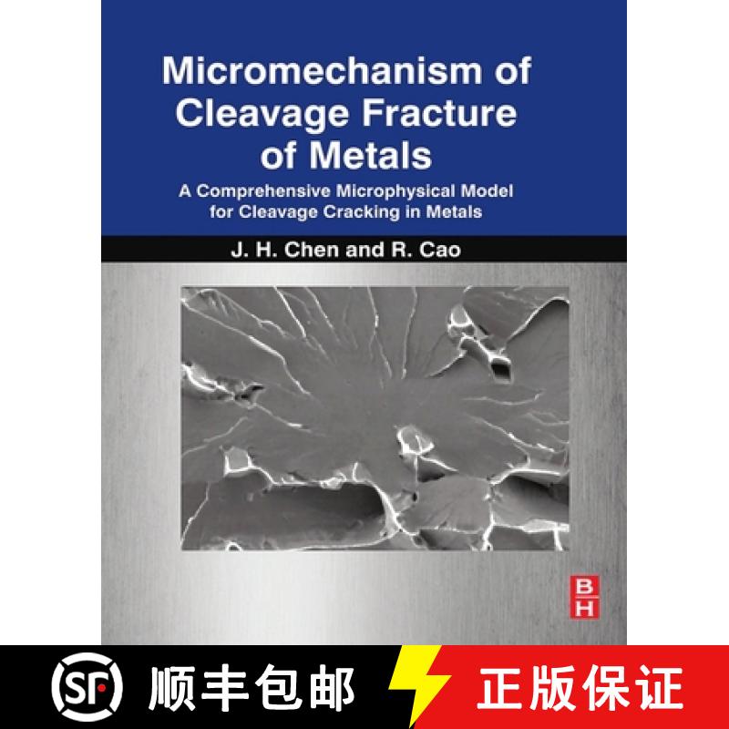 【3-4周达】Micromechanism of Cleavage Fracture of Metals: A Comprehensive Microphysical Model for Cle... [9780128101421]
