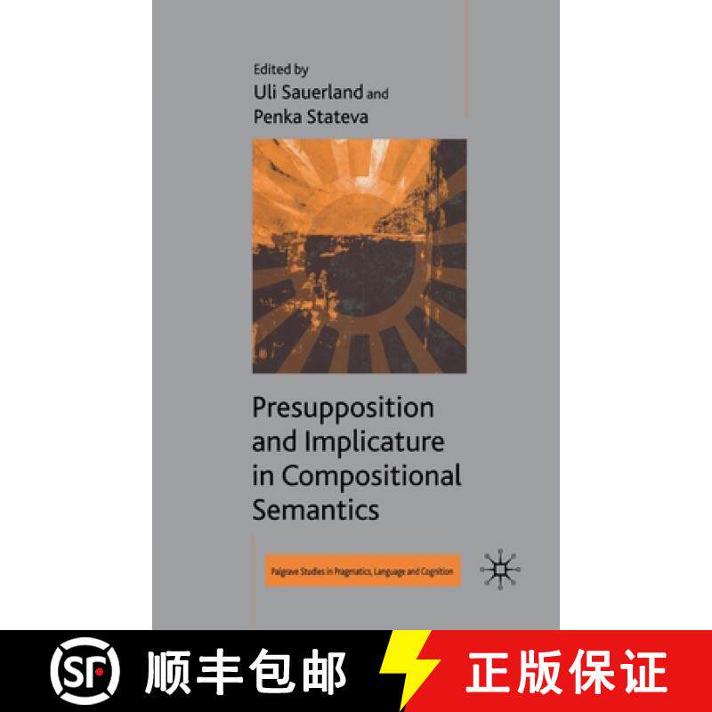【3-4周达】Presupposition and Implicature in Compositional Semantics [9781349282067]