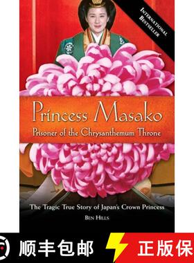 【3-4周达】Princess Masako: Prisoner of the Chrysanthemum Throne [9781585426102]