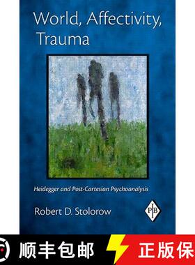 【3-4周达】World, Affectivity, Trauma : Heidegger and Post-Cartesian Psychoanalysis [9780415893442]