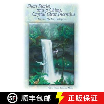 【3-4周达】Short Stories and a Chime, Crystal Clear Incentive: Fray in a Free Enterprise [9781419605666]