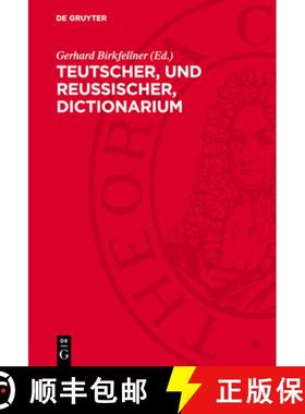 预订 Teutscher, Und Reussischer, Dictionarium: (Dictionarium Vindobonense). Das Wiener Deutsch-Russis... [9783112751886]