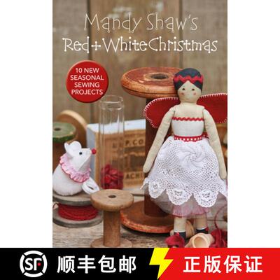 【3-4周达】Mandy Shaw's Red & White Christmas: 10 Seasonal Sewing Projects [9780995750913]