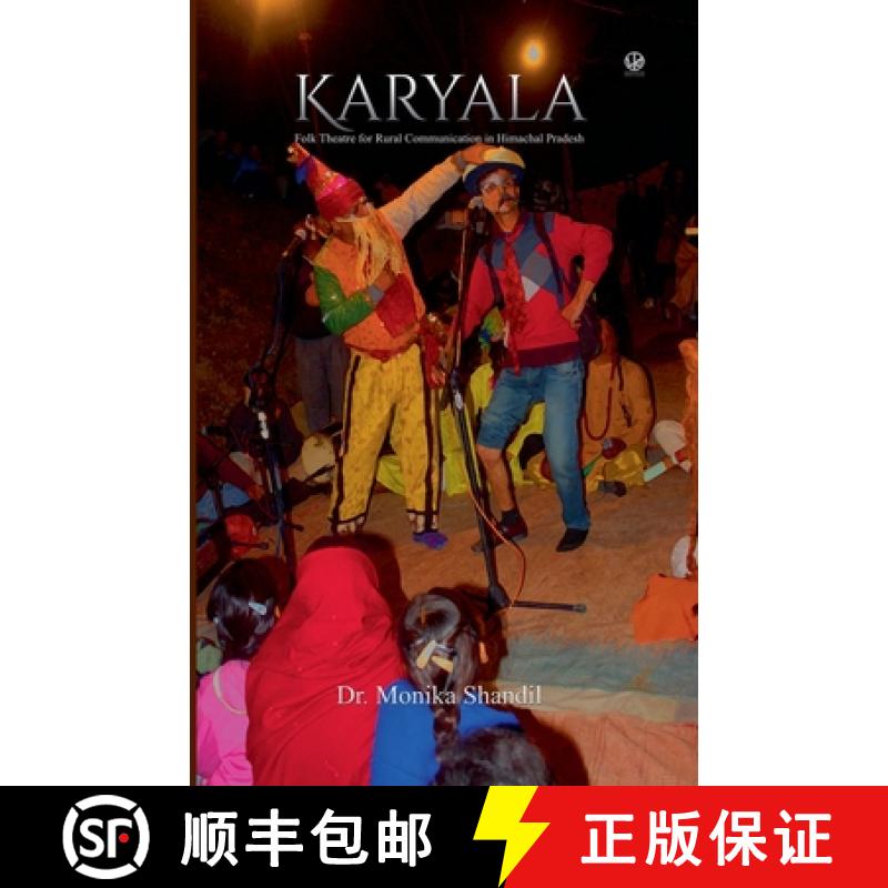 【2-3周达】Karyala: Folk Theatre for Rural Communication in Himachal Pradesh [9798223903543]