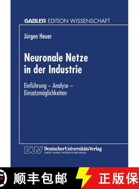 【3-4周达】Neuronale Netze in Der Industrie: Einfuhrung -- Analyse -- Einsatzmoeglichkeiten [9783824463862]