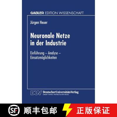 【3-4周达】Neuronale Netze in Der Industrie: Einfuhrung -- Analyse -- Einsatzmoeglichkeiten [9783824463862]