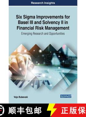 【3-4周达】Six Sigma Improvements for Basel III and Solvency II in Financial Risk Management: Emergin... [9781522572800]