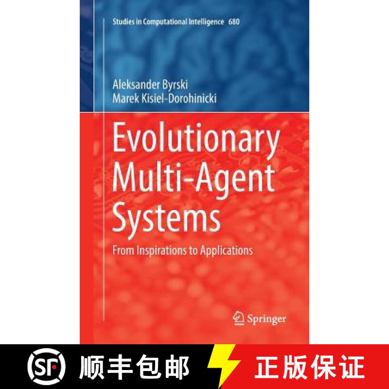【3-4周达】Evolutionary Multi-Agent Systems : From Inspirations to Applications [9783319846378]