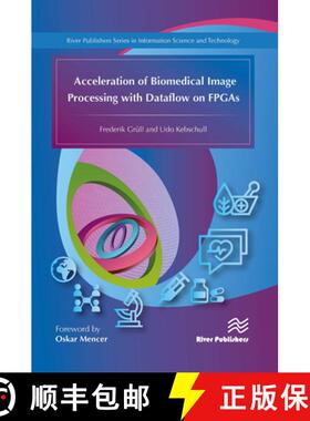 【3-4周达】Acceleration of Biomedical Image Processing with Dataflow on FPGAs [9788770044608]