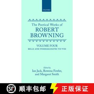 【3-4周达】The Poetical Works of Robert Browning: Volume IV: Bells and Pomegranates VII-VIII (Dramati... [9780198127895]