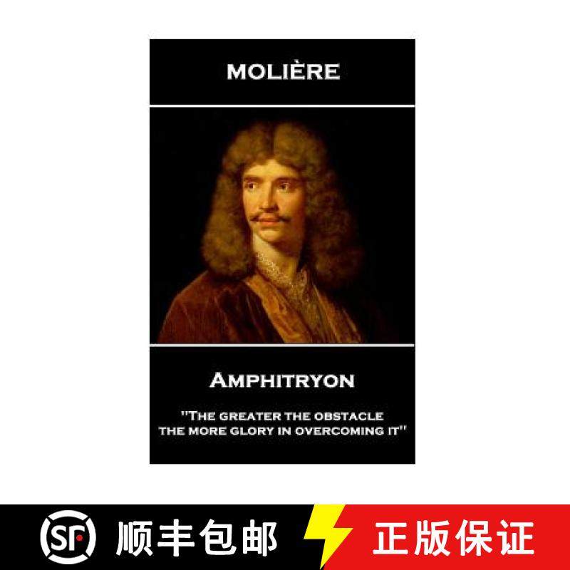预订 Moliere - Amphitryon: 'The greater the obstacle, the more glory in overcoming it'' [9781787800793]