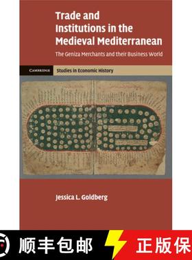 【3-4周达】Trade and Institutions in the Medieval Mediterranean: The Geniza Merchants and their Busin... [9781107519299]