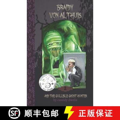 【3-4周达】Braidy von Althuis: And the Gullible Ghost Hunter [9781948740005]