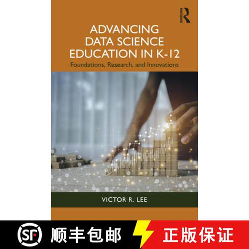 【3-4周达】Advancing Data Science Education in K-12: Research and Theory for Teaching and Learning [9781032472546]