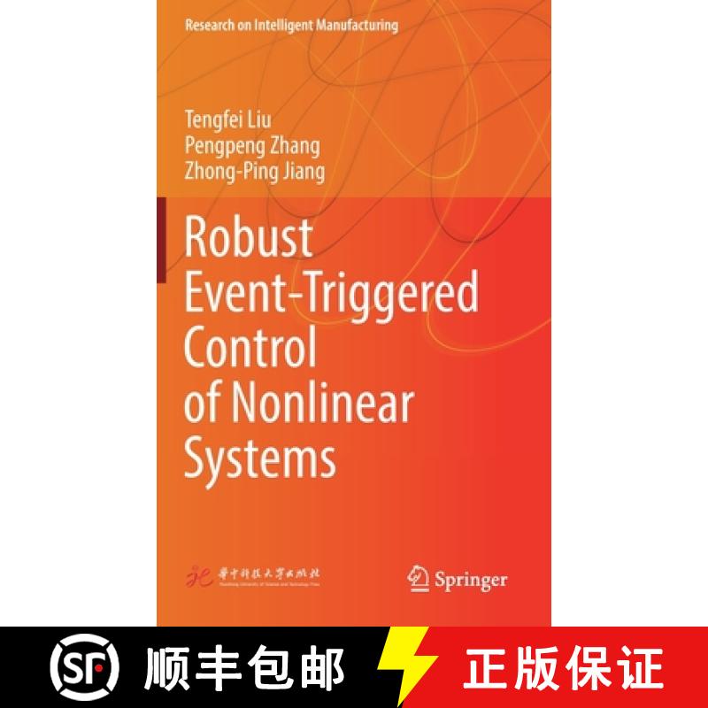【3-4周达】Robust Event-Triggered Control of Nonlinear Systems: Theory and Applications [9789811550126]