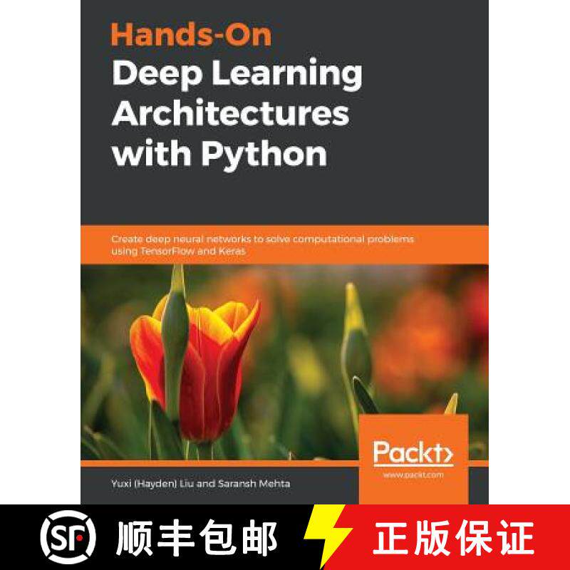 预订 Hands-On Deep Learning Architectures with Python : Create deep neural networks to solve computat... [9781788998086]
