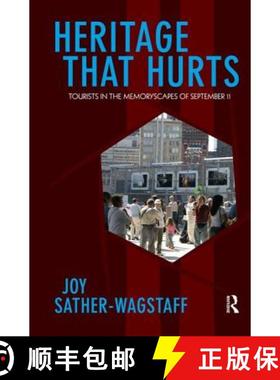 【3-4周达】Heritage That Hurts, Volume 4: Tourists in the Memoryscapes of September 11 [9781598745436]