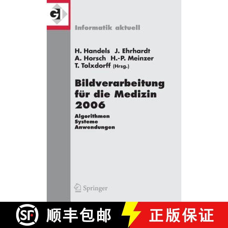 【3-4周达】Bildverarbeitung Für Die Medizin 2006: Algorithmen - Systeme - Anwendungen Proceedings De... [9783540321361]
