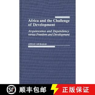 Acquiescence Africa 预订 Dependency 9780275932213 the Freedom and Challenge Versus Development