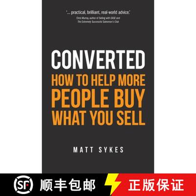 【3-4周达】Converted: How to Help More People Buy What You Sell [9781781334713]