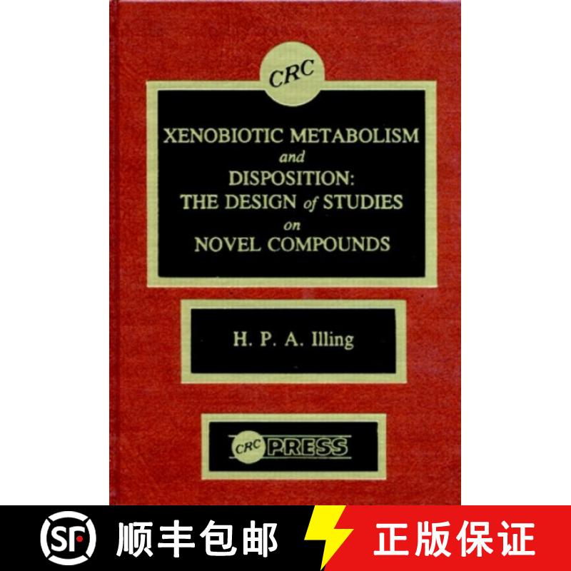 【3-4周达】Xenobiotic Metabolism and Disposition: The Design of Studies on Novel Compounds [9780849361630]