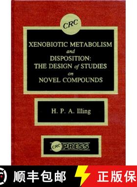 【3-4周达】Xenobiotic Metabolism and Disposition: The Design of Studies on Novel Compounds [9780849361630]