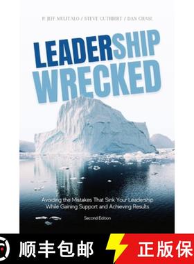 【3-4周达】Leadership Wrecked: Avoiding the Mistakes That Sink Your Leadership While Gaining Support ... [9798989782406]