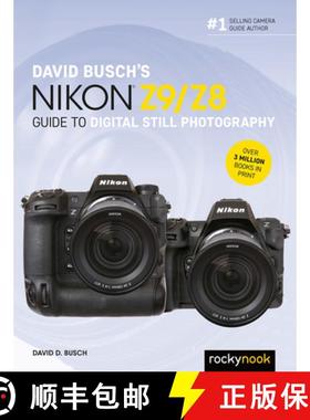 【3-4周达】David Busch's Nikon Z9/Z8 Guide to Digital Still Photography [9798888141366]