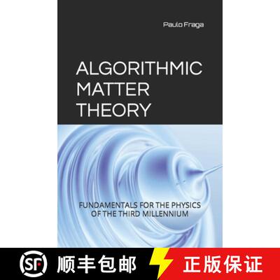 【3-4周达】Algorithmic Matter Theory: Fundamentals for the Physics of the Third Millennium [9786558724926]