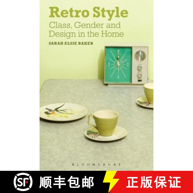 【4周达】Retro Style: Class, Gender and Design in the Home [9780857851086]
