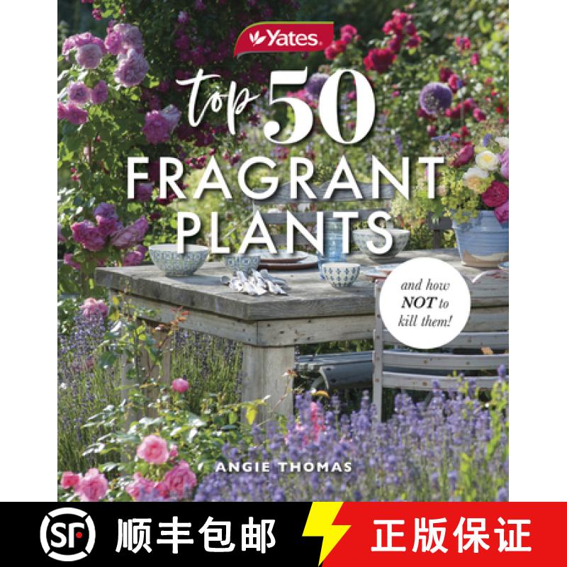 【2-3周达】Yates Top 50 Fragrant Plants and How Not to Kill Them! [9781460762677]