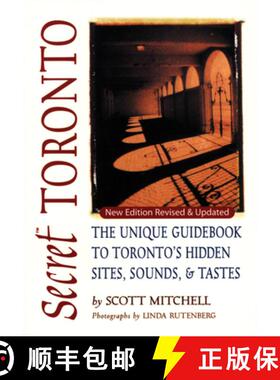 【3-4周达】Secret Toronto: The Unique Guidebook to Toronto's Hidden Sites, Sounds, and Tastes [9781550224948]