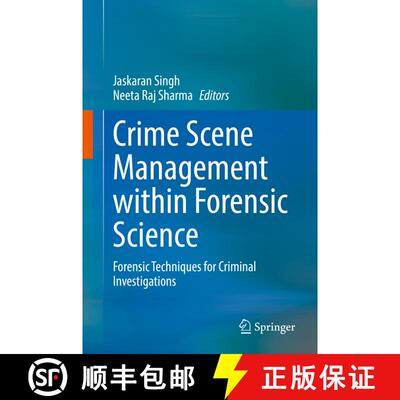 【3-4周达】精装 Crime Scene Management within Forensic Science : Forensic Techniques for Criminal Inv... [9789811666827]