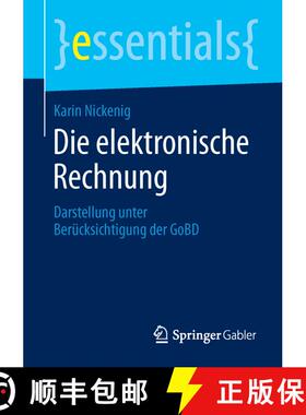 【3-4周达】Die elektronische Rechnung : Darstellung unter Berücksichtigung der GoBD [9783658113032]