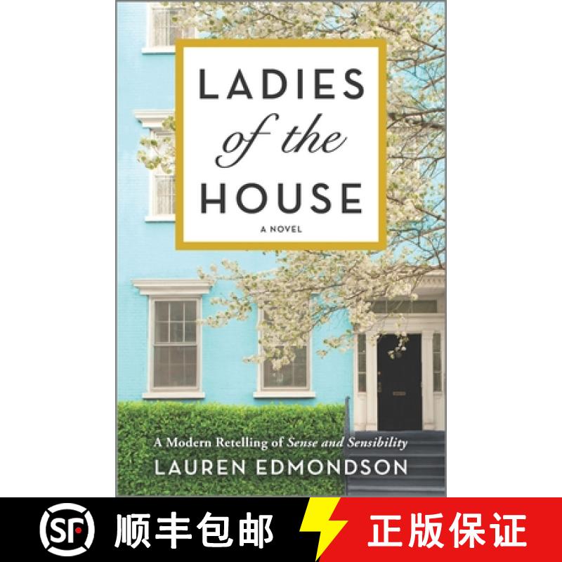 【2-3周达】Ladies of the House: A Modern Retelling of Sense and Sensibility [9781525895968]