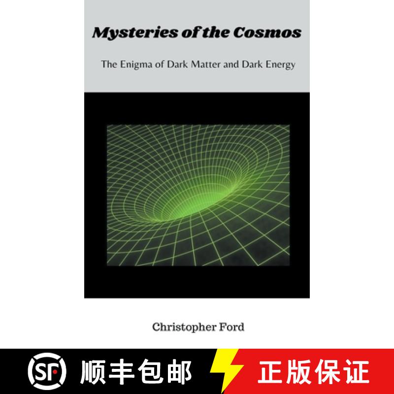 【3-4周达】Mysteries of the Cosmos: The Enigma of Dark Matter and Dark Energy [9798223426028]