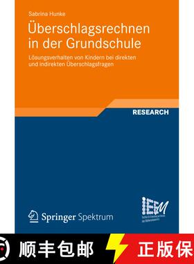 【3-4周达】Überschlagsrechnen in der Grundschule : Lösungsverhalten von Kindern bei direkten und in... [9783834825186]