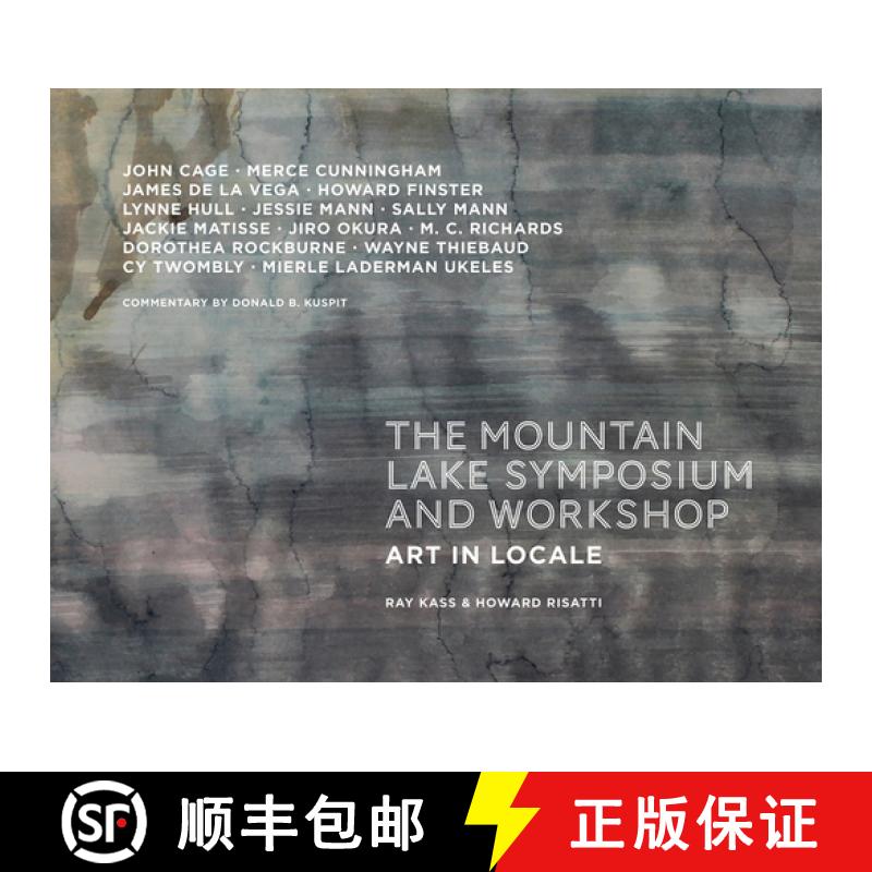 【4周达】Mountain Lake Symposium and Workshop: Art in Locale [9780997838107]