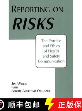 【3-4周达】Reporting on Risks: The Practice and Ethics of Health and Safety Communication [9780275952969]