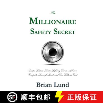 【3-4周达】The Millionaire Safety Secret: Escape Losses, Secure Lifelong Gains, Achieve Complete Peac... [9781312463639]