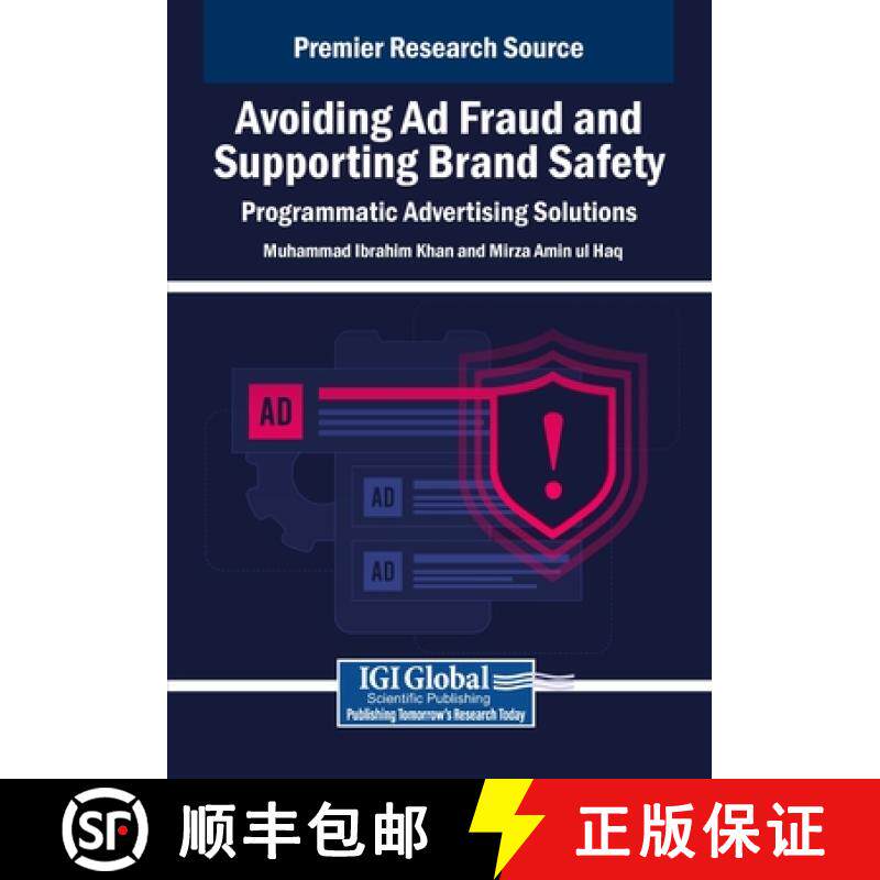 【3-4周达】Avoiding Ad Fraud and Supporting Brand Safety: Programmatic Advertising Solutions [9798369370421]