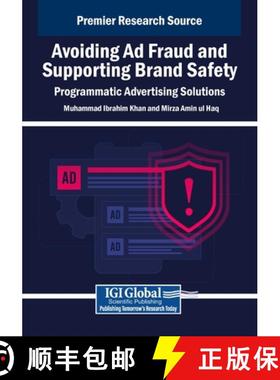 【3-4周达】Avoiding Ad Fraud and Supporting Brand Safety: Programmatic Advertising Solutions [9798369370421]