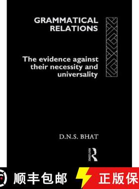 【3-4周达】Grammatical Relations : The Evidence Against Their Necessity and Universality [9780415063234]