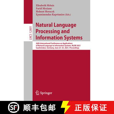 【3-4周达】Natural Language Processing and Information Systems: 26th International Conference on Appl... [9783030805982]
