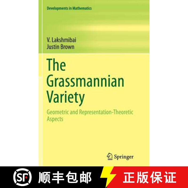 【2-3周达】The Grassmannian Variety : Geometric and Representation-Theoretic Aspects [9781493956081]