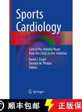 【3-4周达】Sports Cardiology: Care of the Athletic Heart from the Clinic to the Sidelines [9783030693831]