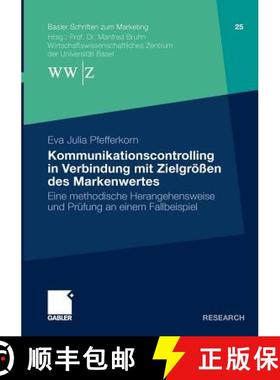 【3-4周达】Kommunikationscontrolling in Verbindung Mit Zielgroessen Des Markenwertes: Eine Methodisch... [9783834919502]